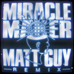 Miracle Maker (Matt Guy Remix [Extended])