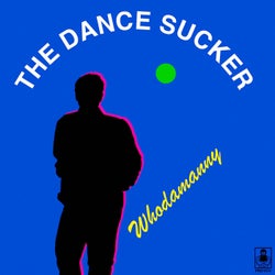 The Dance Sucker