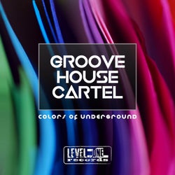 Groove House Cartel (Colors Of Underground)