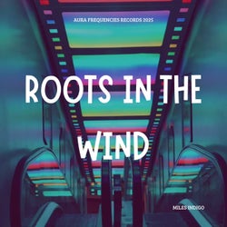 Roots in the Wind