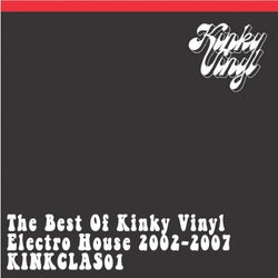 The Best of Kinky Vinyl: Electro House 2002-2007