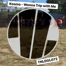 Wonna Trip with Me