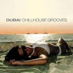 Dubai Chill House Grooves, Vol. 1
