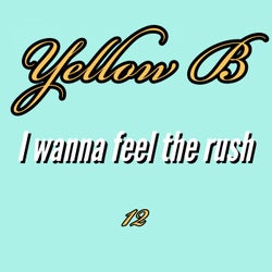 I wanna feel the rush