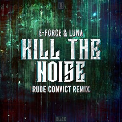 Kill The Noise - Rude Convict Remix