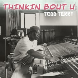 Thinkin Bout U - Todd Terry Afro Mix