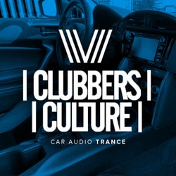 Clubbers Culture: Car Audio Trance