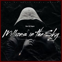 Millions In The Sky