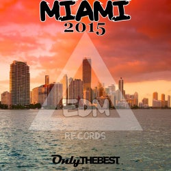 EDM RECORDS PRESENTS MIAMI 2015 [OUT NOW]