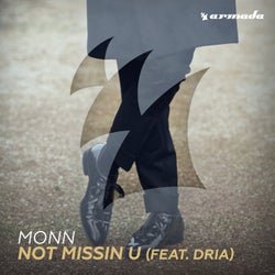 Not Missin U (feat. Dria)