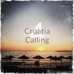 Croatia Calling, Vol. 4 (Finest Spring Break Deep House 2015)