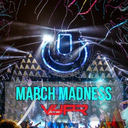 March Madness - UMF Festival Chart