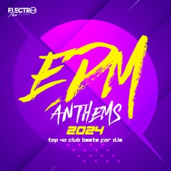 EDM Anthems 2024: Top 40 Club Beats For DJs