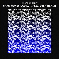 Gang Money - AXPLOT, Alex GosH Remix