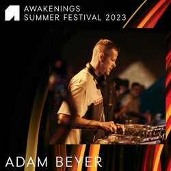 Adam Beyer Awakenings Festival Summer 2023