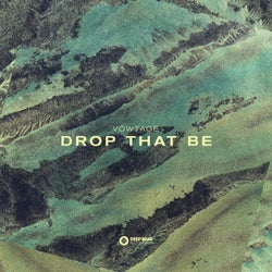 Drop That Be