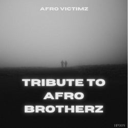 Tribute To Afro Brotherz