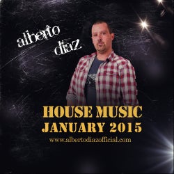 House Music by Alberto Diaz Jan. 2015
