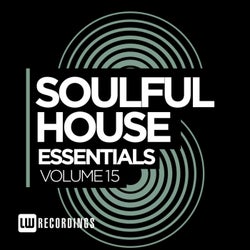 Soulful House Essentials, Vol. 15