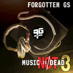 Music is Not Dead Vol. 3: Forgotten Gs