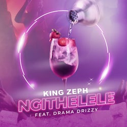 Ngithelele (feat. Drama Drizzy)