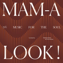 MAM-A LOOK! - Music for the Soul