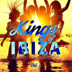 Kings of Ibiza (30 Deep House Anthems), Vol. 5