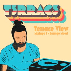 Terrace View Mixtape 1 - Lounge Mood