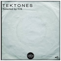 Tektones #6 (Selected by T78)