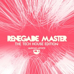 Renegade Master (The Tech House Edition), Vol. 3
