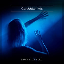 Carebbian Mix Dance & Chill 2021