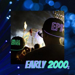 Epic EDM Early 2000s