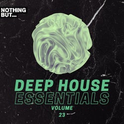 Nothing But... Deep House Essentials, Vol. 23