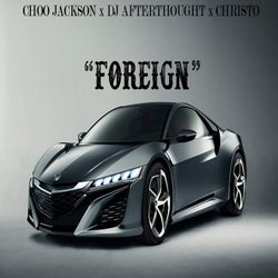 Foreign (feat. Choo Jackson)