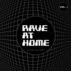 Rave at Home, Vol. 1