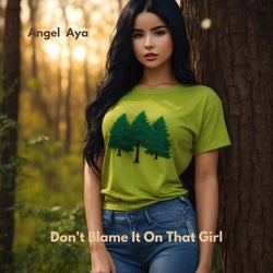 Don't Blame It On That Girl (Radio Edit)