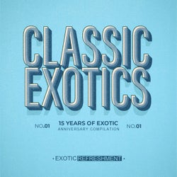Classic Exotics - 15 Years of Exotic Part 8