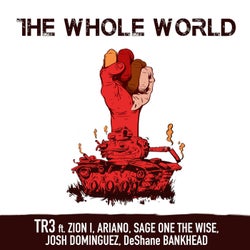 The Whole World (feat. Zion I, Ariano, Sage One The Wise, Josh Dominguez & DeShane Bankhead)