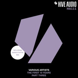 Hive Audio - The First 10 Years, Pt. 3