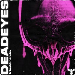 Deadeyes (Trisekt Remix)