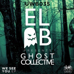 El-B Presents Ghost Collective - We See You