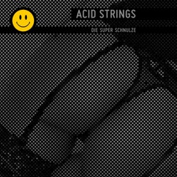 Acid Strings Die Super Schnulze