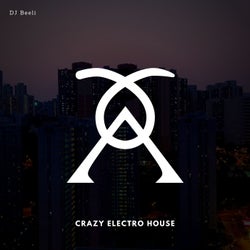 Crazy Electro House