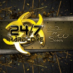 24/7 Hardcore - The 100 Series, Vol. 1
