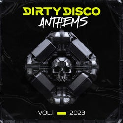 Dirty Disco Anthems 2023