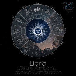 Libra - Astro Ambient Zodiac Compilation