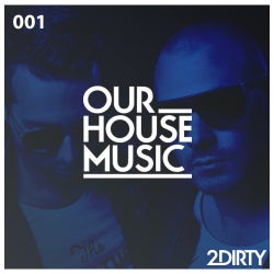 2Dirty Our Housemusic Chart