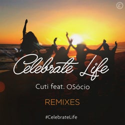 Celebrate Life - Remixes
