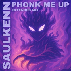 Phonk Me Up (Extended Mix)