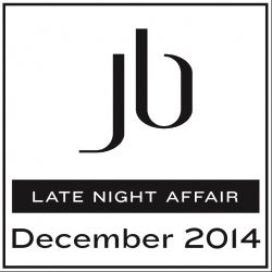 Late Night Affair Decemeber 2014